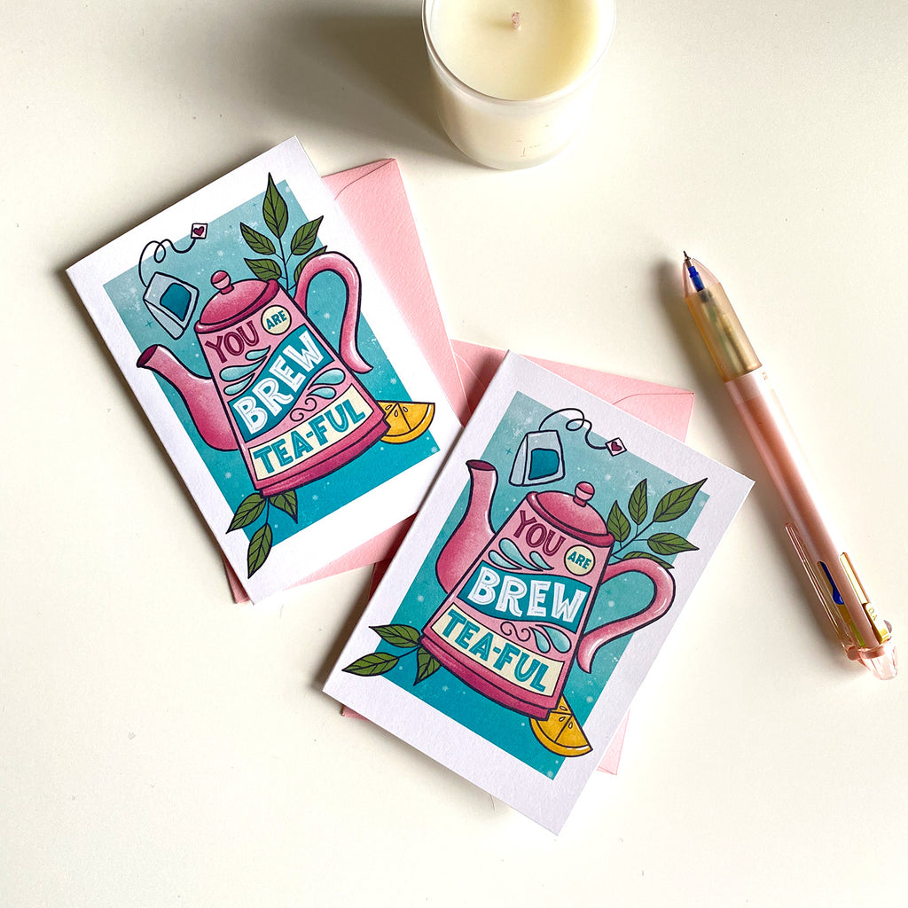 You are Brew Tea-ful Mini Greeting Card - Cheeky Peach Designs 