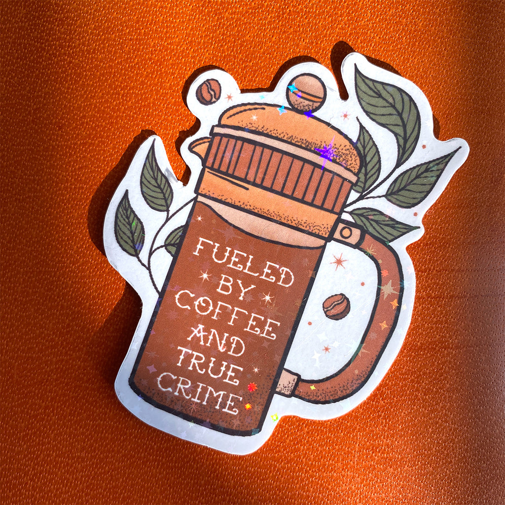 Coffee and True Crime Sticker - Cheeky Peach Designs 