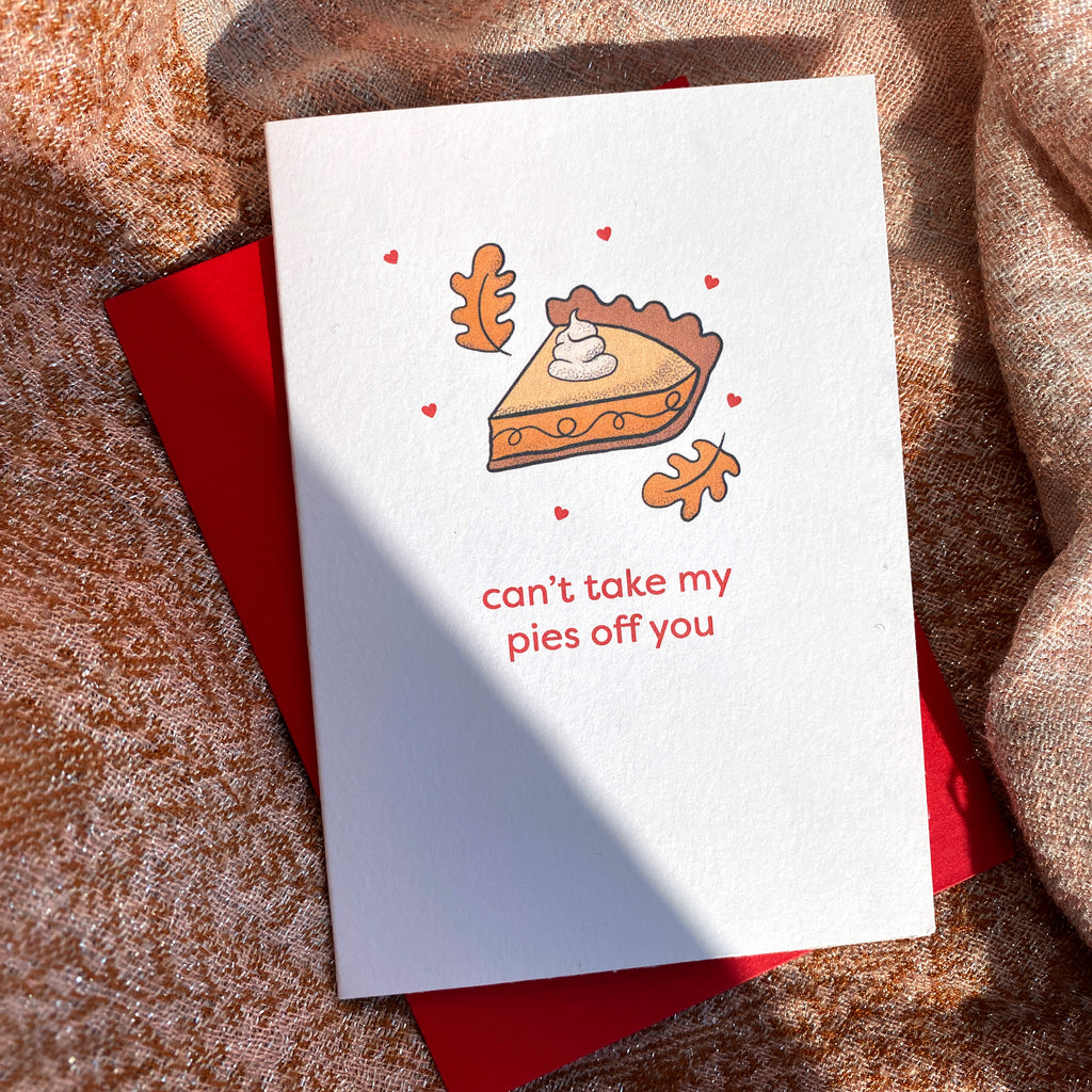 Can't Take My Pies Off You Mini Greeting Card - Cheeky Peach Designs 