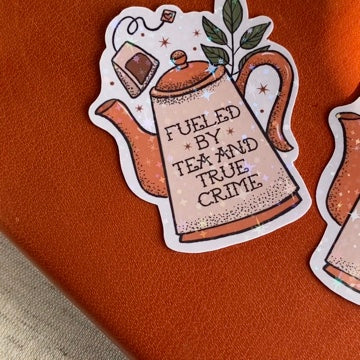 Tea and True Crime Sticker - Cheeky Peach Designs 