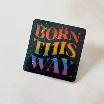 Born this WAY! | Pride Sticker - Cheeky Peach Designs 